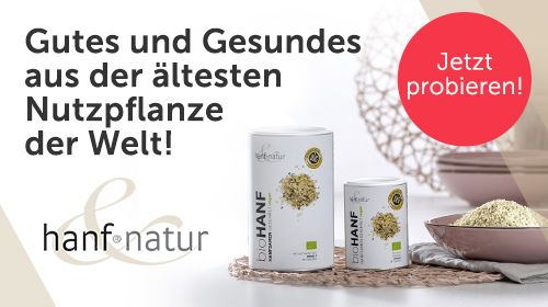 Hanf & Natur - Gutes und Gesundes aus der ältesten Nutzpflanze der Welt