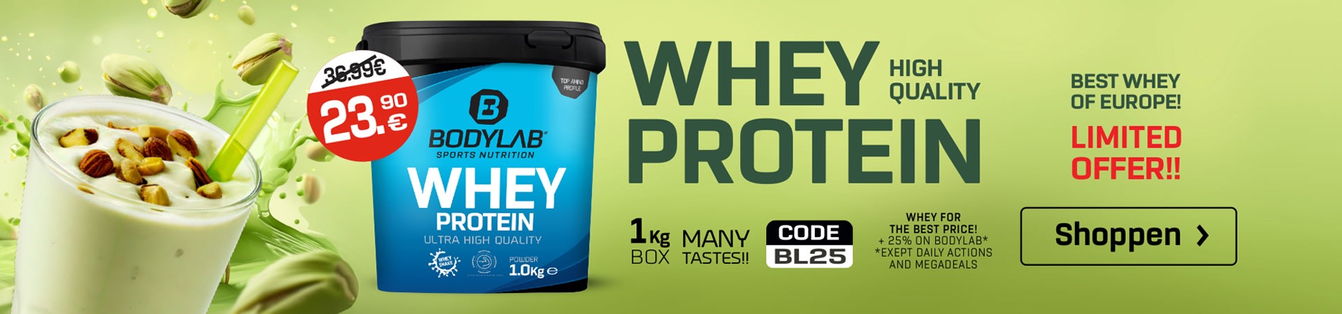 hellgrünes Banner mit Whey Pistazie Shake links, Pistazien, einer Whey Dose mittig und dem Verweis auf das BL25 Rabattangebot mit 25% Rabatt auf Whey Protein 1kg - Endpreis 23,90€