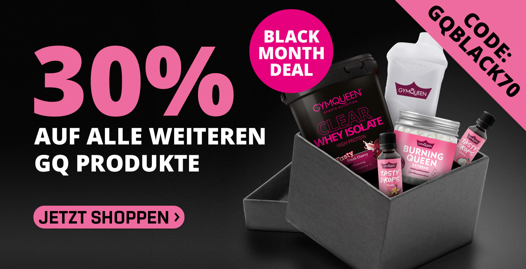 schwarzes Banner mit ros-pinker Schrift und verschiedenen GQ Produkten rechts - Verweis auf das Black Month Angebot von 30% Rabatt auf alle* GQ Produkte mit dem Code GQBLACK70