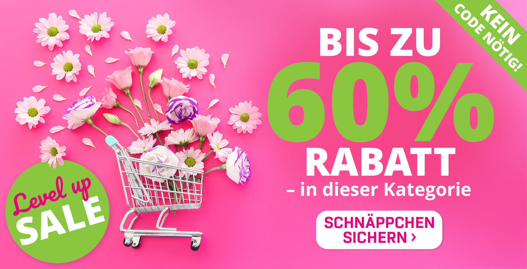 pinkes Banner mit Einkaufswagen  aus dem Blüten hochgehen - rechts Verweis auf den LevelUp Sale mit Rabatten bis 60% - kein Code erforderlich